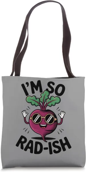 I'm So Rad-Ish  Fun and Playful Design for Cool People Tote Bag
