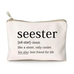 Seester Like A Sister Only Cooler Seester Definition Funny Sister Cosmetic Bag Best Friend Gift Bestie Makeup Bag Funny Saying Travel Bag Best Sister Ever