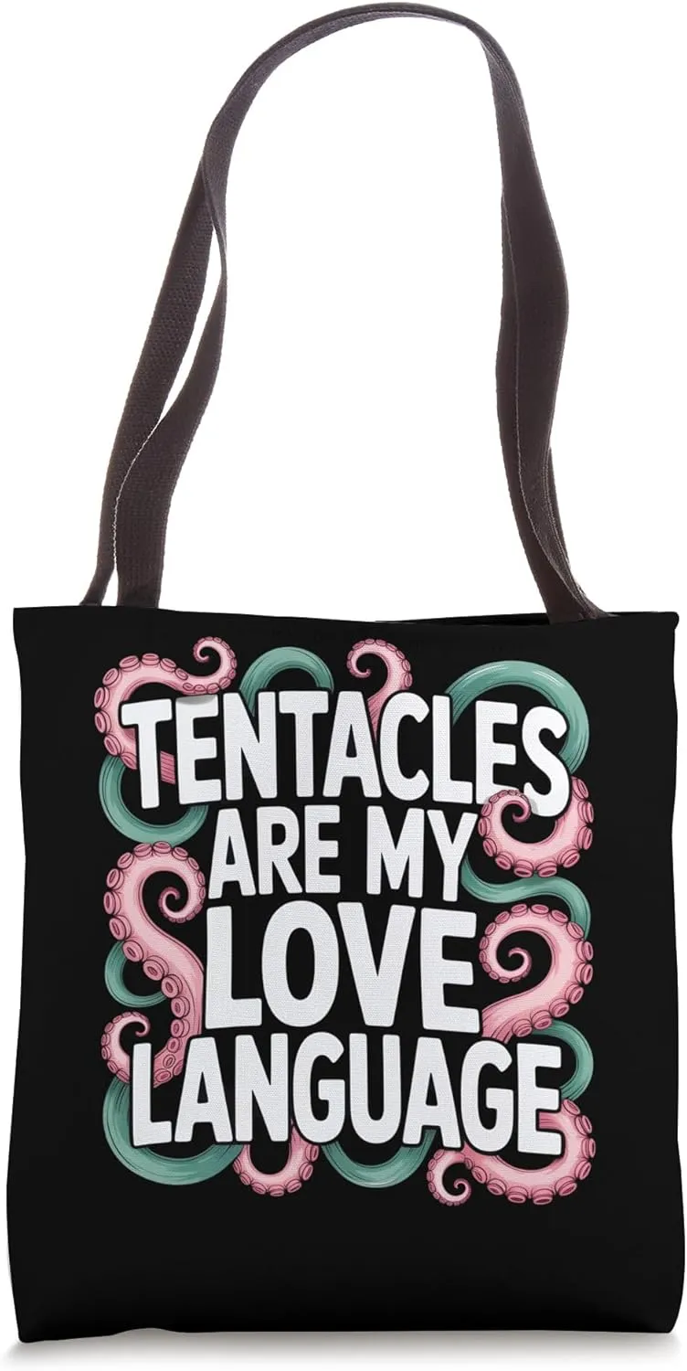 Tentacles Are My Love Language Tote Bag